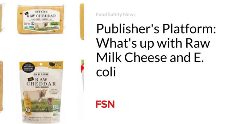 పబ్లిషర్ ప్లాట్ఫారమ్: ముడి మిల్క్ చీజ్ మరియు E. కోలి యొక్క ప్రస్తుత స్థితి